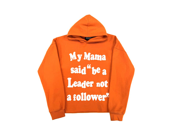 The Youngest In Charge Leader, Not a Follower Orange Hoodie